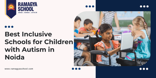 Best Inclusive Schools for Children with Autism in Noida | RS | Ramagya ...