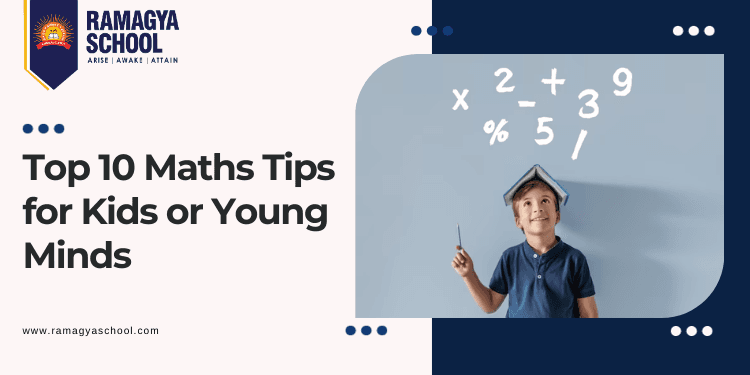 Number Navigators: Ramagya’s Top 10 Maths Tips for Young Minds