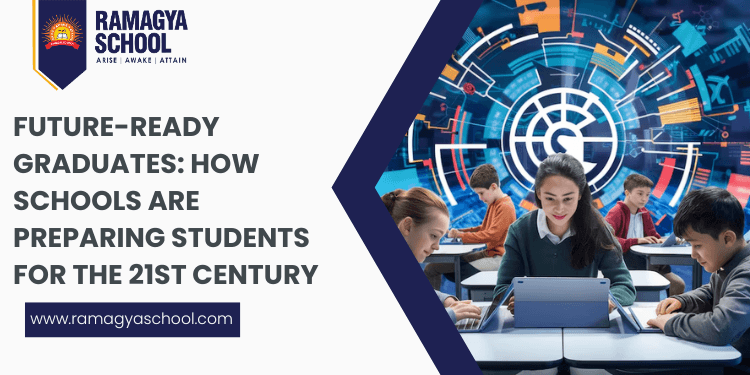 Future-Ready Graduates: How Schools Are Preparing Students for the 21st Century