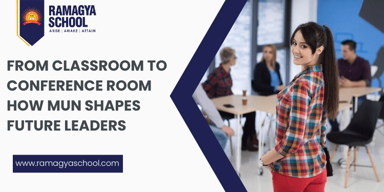 From Classroom to Conference Room How MUN Shapes Future Leaders
