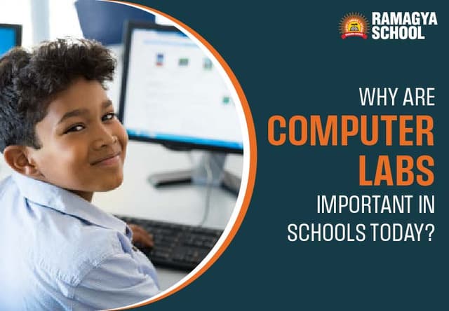 Why are Computer Labs Important in Schools Today? Ramagya | Ramagya ...