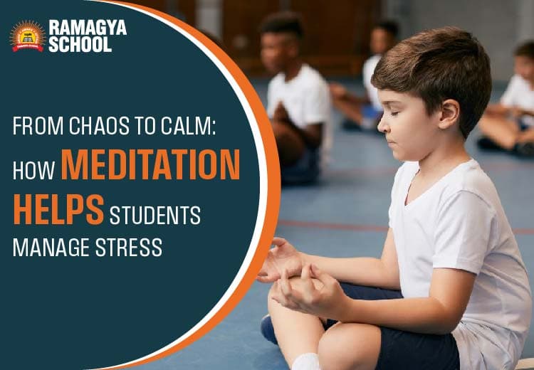 From Chaos to Calm | How Meditation Helps Students Manage Stress 