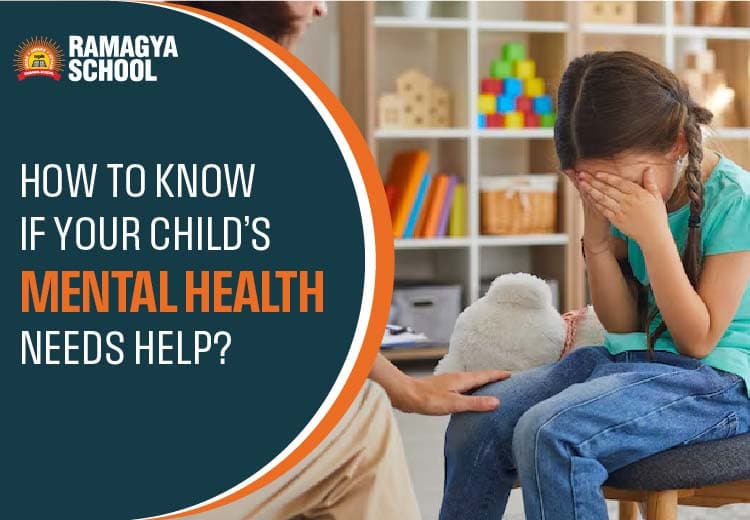 How to Know if Your Child’s Mental Health Needs Help?
