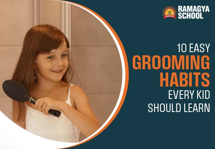 10 Easy Grooming Habits Every Kid Should Learn 