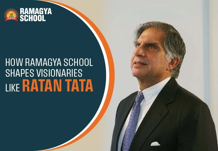How Ramagya School Shapes Visionaries like Ratan Tata