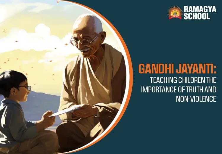 Gandhi Jayanti | Teaching Children the Importance of Truth and Non-Violence