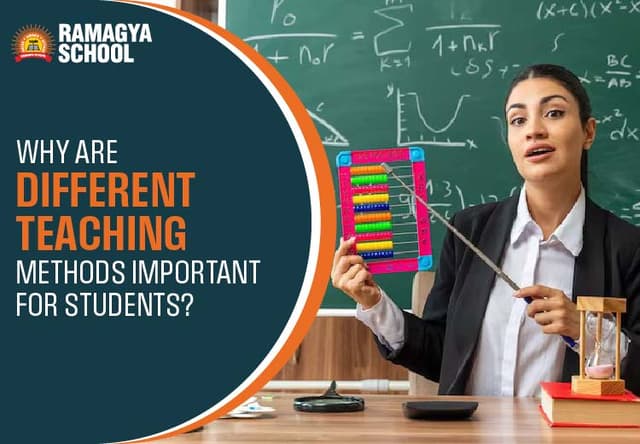 Why Are Different Teaching Methods Important for Students? | Ramagya ...