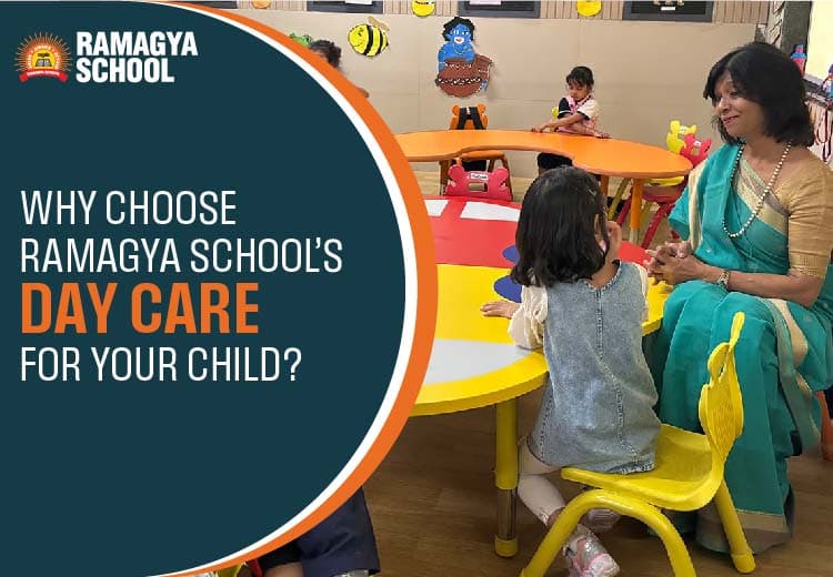 Why Choose Ramagya School’s Day Care for Your Child?