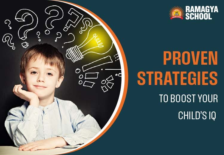 Proven Strategies to Boost Your Child’s IQ