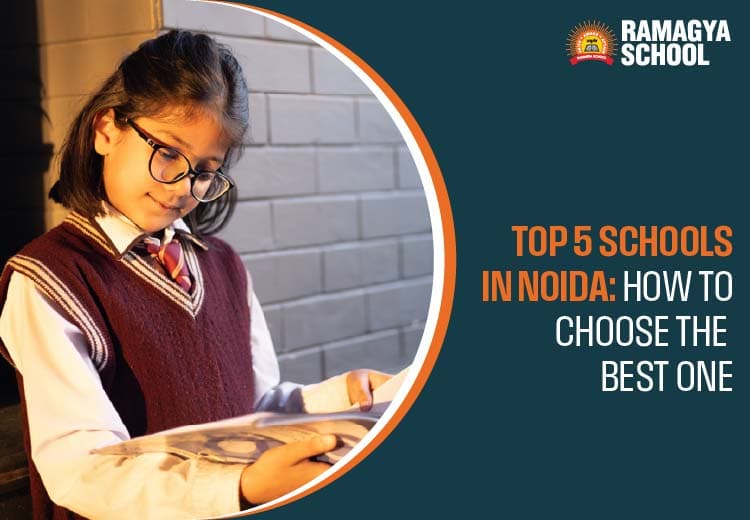 Top 5 Schools in Noida: How to choose the best