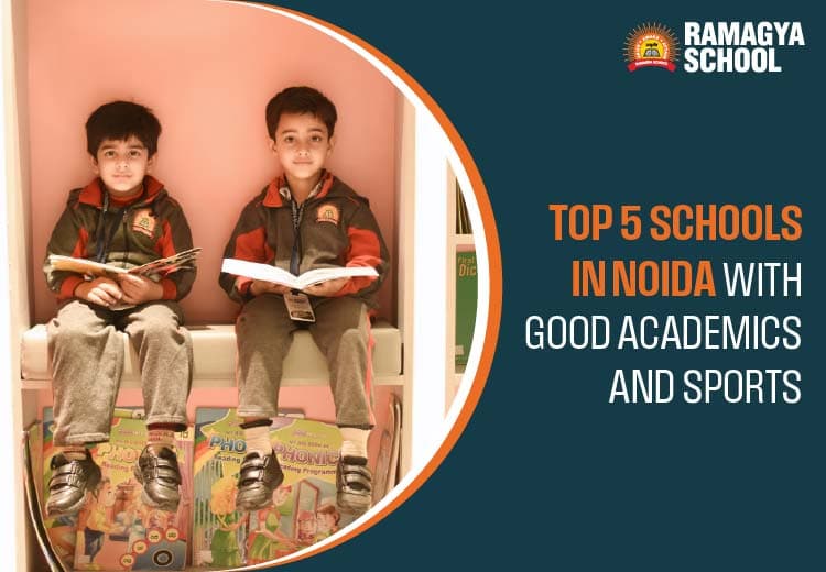 Top 5 Schools in Noida with Good Academics and Sports
