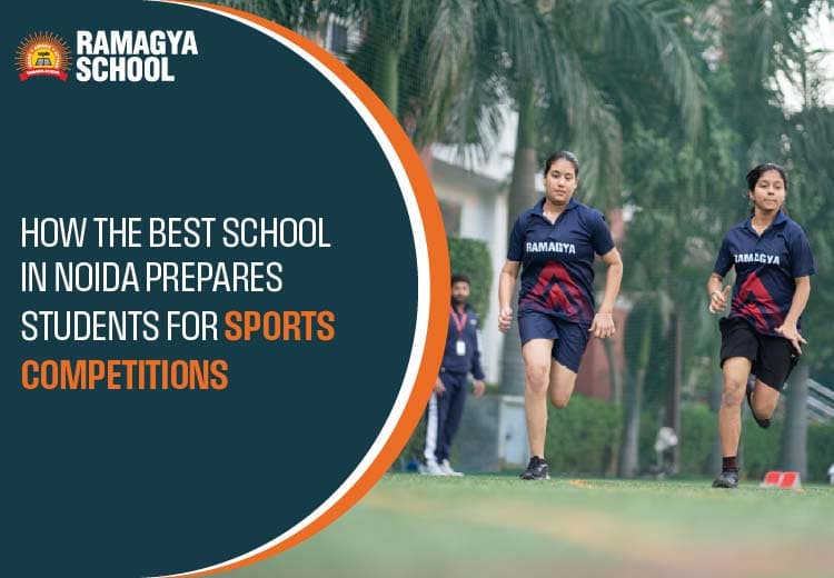 How the Best School in Noida Prepares Students for Sports Competitions