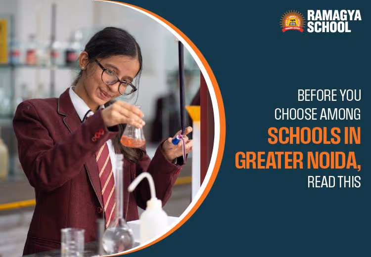 Before You Choose Among Schools in Greater Noida, Read This