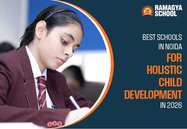 Best Schools in Noida for Holistic Child Development in 2026-27
