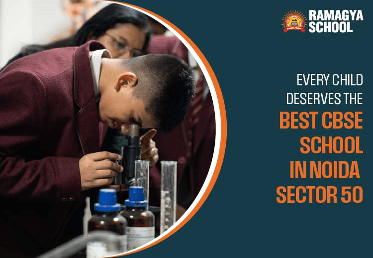 Every Child Deserves the Best CBSE School in Noida Sector 50