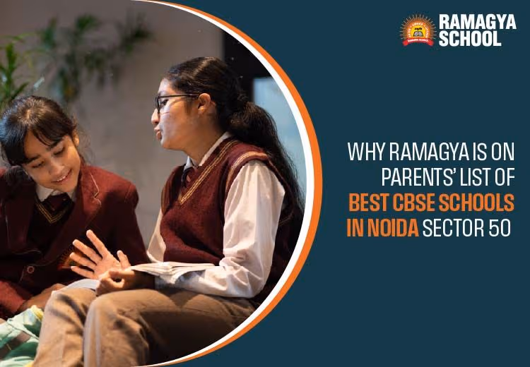 Why Ramagya is on Parents’ List of Best CBSE Schools in Noida Sector 50