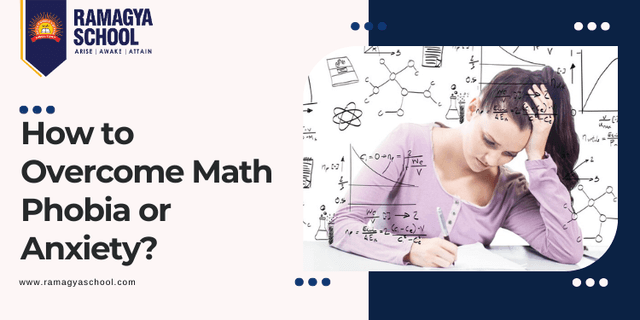 Remove Math Phobia How to Overcome Math Phobia or Anxiety? RS | Ramagya School Blog