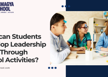 How can Students Develop Leadership Skills Through School Activities?