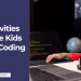 Fun Activities to Inspire Kids to Start Coding