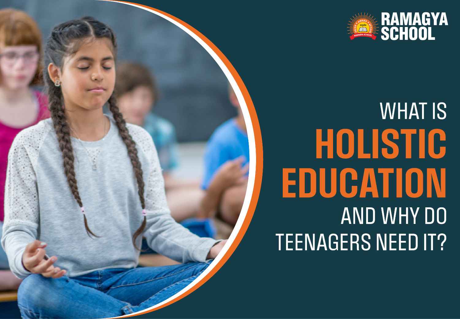 What is Holistic Education and Why do Teenagers Need it?